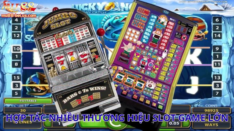 Hợp tác nhiều thương hiệu slot game lớn